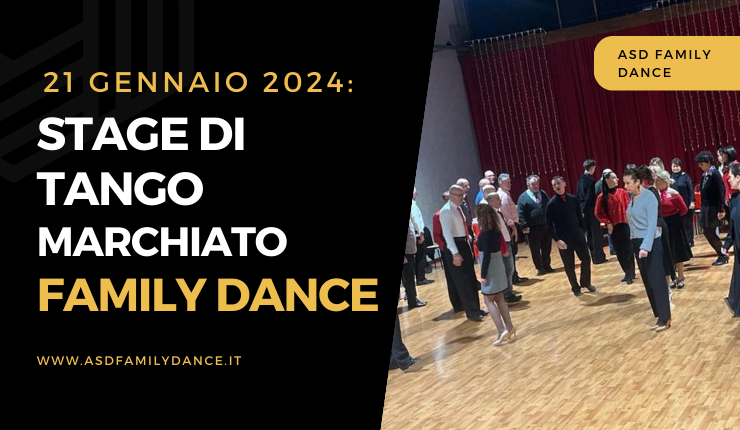 21 Gennaio 2024: Stage di Tango marchiato Family Dance