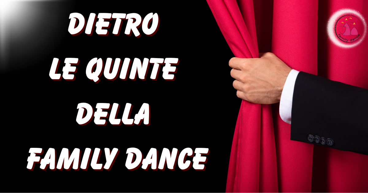 Dietro le quinte di una scuola di ballo: la magia della Family Dance